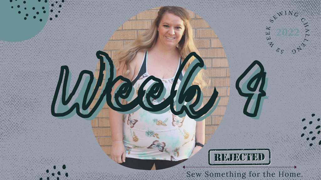 52 Week Sewing Challenge- Week 4