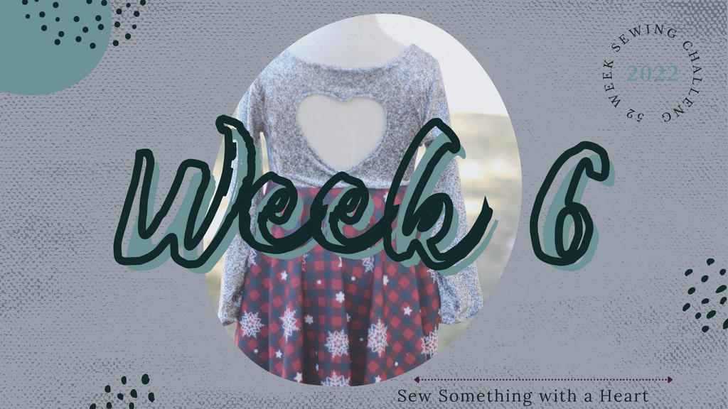 52 Week Sewing Challenge- Week 6