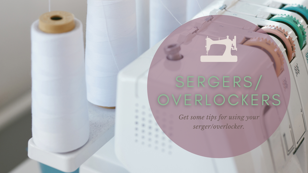 Get to Know your Serger/Overlocker